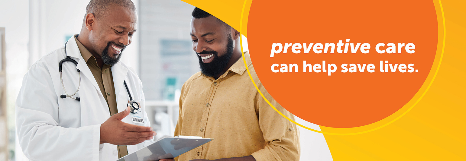 Preventive care can help save lives. There is an image of a provider and a male patient. 